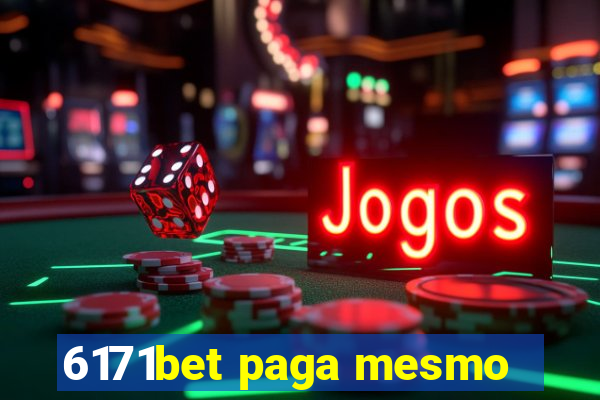 6171bet paga mesmo